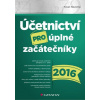 Účetnictví pro úplné začátečníky 2016 (e-kniha) - Pavel Novotný