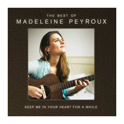 2CD Madeleine Peyroux: Keep Me In Your Heart For A While: The Best Of Madeleine Peyroux