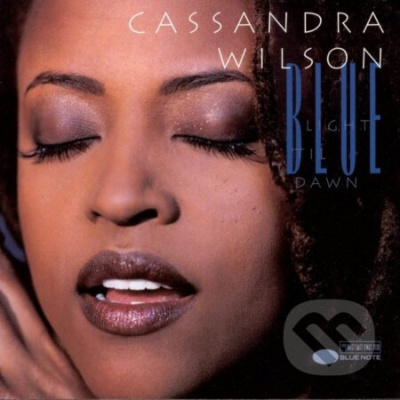 Cassandra Wilson: Blue Light Til Dawn (Blue Note Classic) LP - Cassandra Wilson