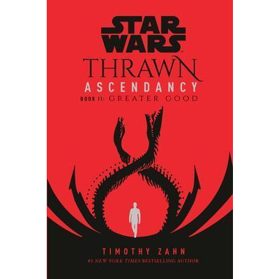 Star Wars: Thrawn Ascendancy (Book II: Greater Good) - Timothy Zahn
