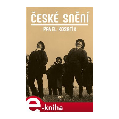 České snění - Pavel Kosatík e-kniha