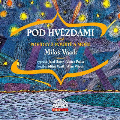 Miloš Vacík - Pod hvězdami aneb Povídky z pouště a moře (2CD)