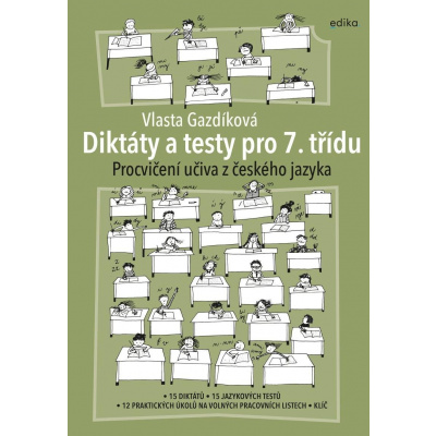Diktáty a testy pro 7. třídu - Procvičení učiva z ČJ, 2. vydání - Vlasta Gazdíková