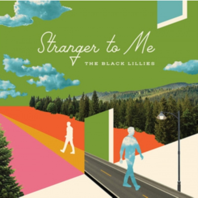Stranger to Me (The Black Lillies) (CD / Album)
