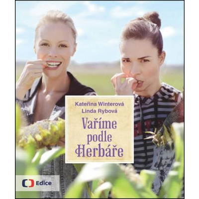 Vaříme podle Herbáře - 200 receptů a rad pro zdraví a inspiraci - Rybová Linda - Kateřina Winterová