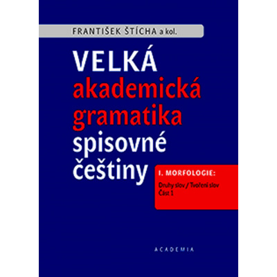 Velká akademická gramatika spisovné češtiny I. díl (2 svazky)