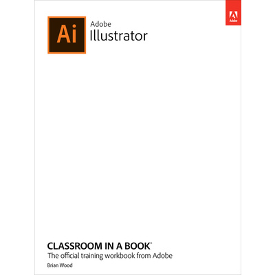 Adobe Illustrator Classroom in a Book (2023 Release) (Wood Brian)(Paperback)