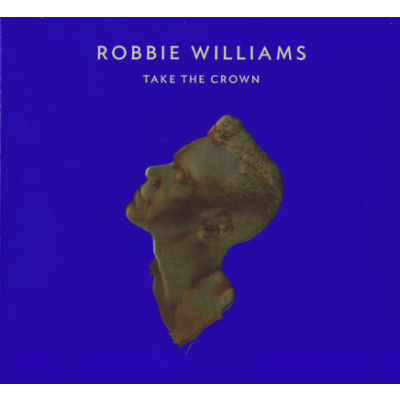 Robbie Williams - Take The Crown (2CDD)