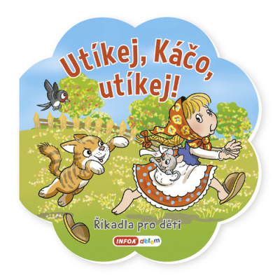 Utíkej Káčo, utíkej! - Říkadla pro děti