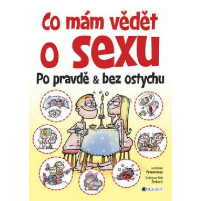 Co mám vědět o sexu Po pravdě a bez ostychu - Jasminka Petrović