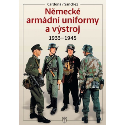 Německé armádní uniformy a výstroj 1933-1945 - Sanchez