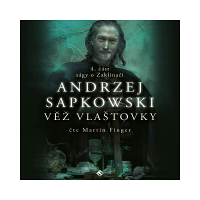 Zaklínač VI: Věž vlaštovky - Andrzej Sapkowski - CD - čte Martin Finger