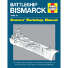 Battleship Bismarck Manual - 1936-1941 (An insight into design, construction and operation of Nazi Germany's most famous and feared battleship)