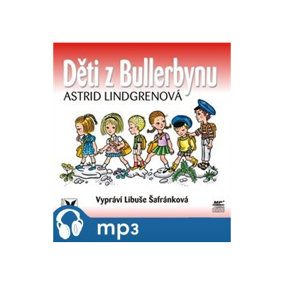 Děti z Bullerbynu, mp3 - Astrid Lindgrenová