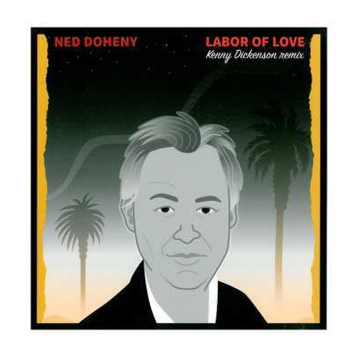 LP Ned Doheny: Labor Of Love (Kenny Dickenson Remix)