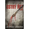 Ostrý řez - Jeffery Deaver