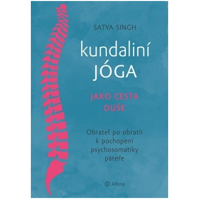 Kundaliní jóga jako cesta duše - Singh Satya