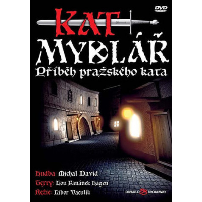 Popron music - Muzikál - Kat Mydlář (Příběh pražského kata) - DVD