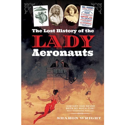 Lost History of the Lady Aeronauts