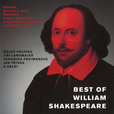William Shakespeare, čtou B. Polívka, J. Tříska a další : Best Of William Shakespeare (výběr) CD