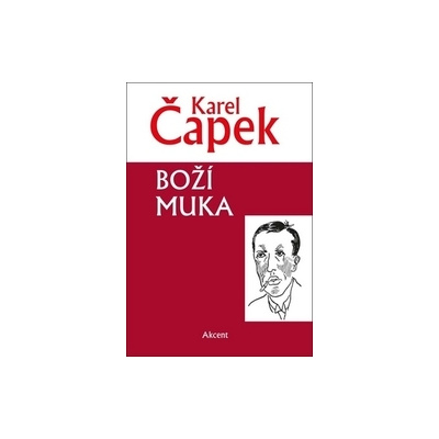 Čapek, Karel - Boží muka