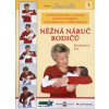 Něžná náruč rodičů - moderní poznatky o významu správné manipulace s novorozencem a malým dítětem