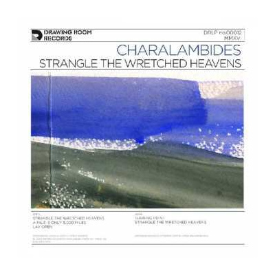 LP Charalambides: Strangle The Wretched Heavens