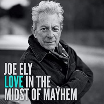 RACKEM RECORDS JOE ELY - Love In The Midst Of Mayhem (CD)