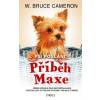 Psí poslání 4: Příběh Maxe - W. Bruce Cameron - e-kniha
