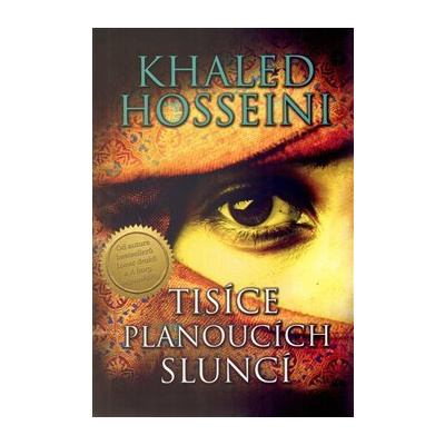 Tisíce planoucích sluncí - Khaled Hosseini