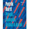 PRVOK, ŠAMPÓN, TEČKA A KAREL (VÁZANÁ) - Hartl Patrik