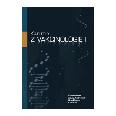 Kapitoly z vakcinológie I - Vladimír Oleár, Zuzana Krištúfková, MUDr. Cyril Klement