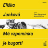 Má vzpomínka je bugatti (Eliška Junková) CD/MP3