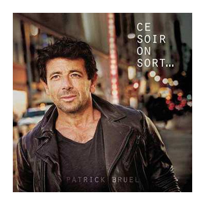 CD Patrick Bruel: Ce Soir On Sort...