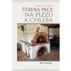 Stavba pece na pizzu a chleba - Jaroslav Závacký