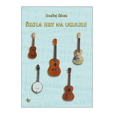 Škola hry na ukulele - Ondřej Šárek