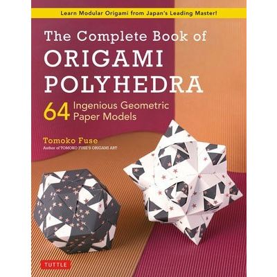 Genuine Japanese Origami, Book 2: 34 Mathematical Models Based