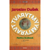 Tvarytmy - Jaroslav Dušek - Pavlína Brzáková; Jaroslav Dušek