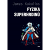 Argo Fyzika superhrdinů: James Kakalios