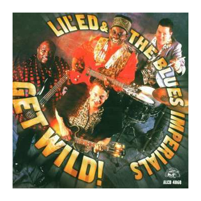 CD Lil' Ed And The Blues Imperials: Get Wild!