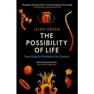 Possibility of Life - Searching for Kinship in the Cosmos (Green Jaime)(Paperback / softback)