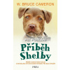Psí poslání: Příběh Shelby - Cameron Bruce W.