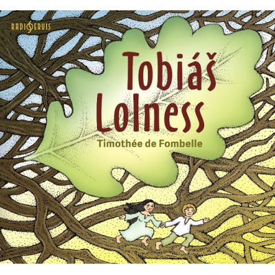 Timothée de Fombelle, čtou Jiří Lábus, Marek Lambora a další : Tobiáš Lolness MP3