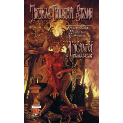 Mínótauří trilogie - Stříbrozvonky, Věčný les, Život mínótaura - Swann Thomas Burnett - 10,7x17,7