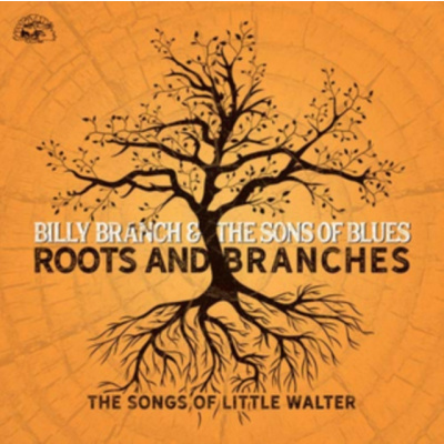BRANCH, BILLY & THE SONS - ROOTS AND BRANCHES (THE SONGS OF LITTLE WALTER) (1 CD)