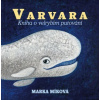 Varvara - Kniha o velrybím putování CD - Marka Míková