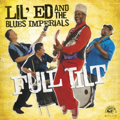 LIL' ED AND THE BLUES IMP - FULL TILT (IMPERIALS) (1 CD)