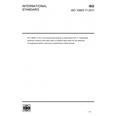 ISO 10893-11:2011 Non-destructive testing of steel tubesPart 11: Automated ultrasonic testing of the weld seam of welded steel tubes for the detection of longitudinal and/or transverse imperfections-A
