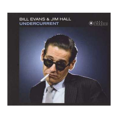 CD Bill Evans & Jim Hall: Undercurrent / Empathy (jazz Images)