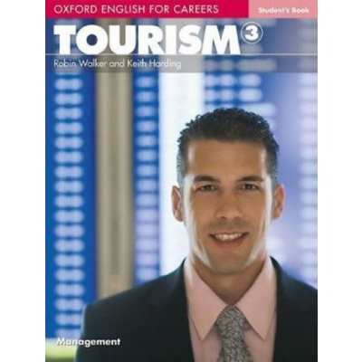 Robin Walker: Oxford English for Careers Tourism 3 Student´s Book